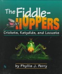 Cover of Fiddlehoppers; Crickets, Locusts