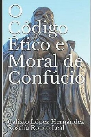 Cover of O Codigo Etico e Moral de Confucio