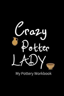 Book cover for Crazy Pottery LADY
