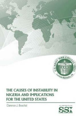 Cover of The Causes of Instability in Nigeria and Implications for the United States