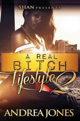 Cover of A Real Bitch Lifestyle 2