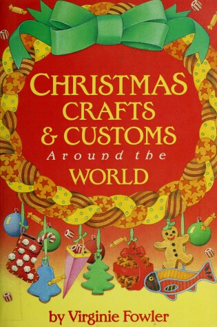 Cover of Christmas Crafts & Customs around the World