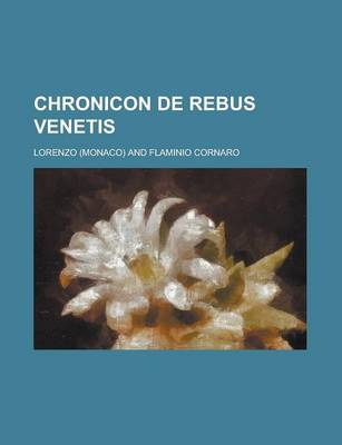 Book cover for Chronicon de Rebus Venetis