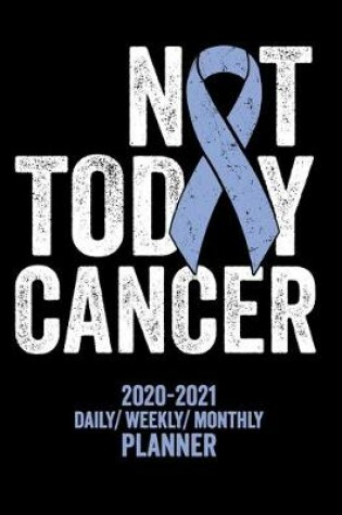 Cover of Not Today Esophageal Cancer