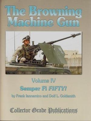 Book cover for The Browning Machine Gun - Semper Fie Fifty