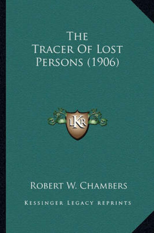 Cover of The Tracer of Lost Persons (1906) the Tracer of Lost Persons (1906)