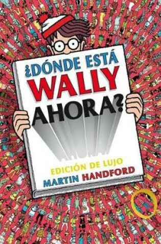 Cover of ¿dónde Está Wally Ahora?/ Where Is Waldo Now?