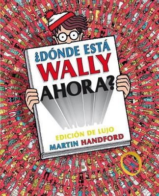 Book cover for ¿dónde Está Wally Ahora?/ Where Is Waldo Now?