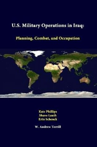 Cover of U.S. Military Operations in Iraq: Planning, Combat, and Occupation