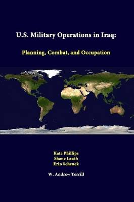 Book cover for U.S. Military Operations in Iraq: Planning, Combat, and Occupation