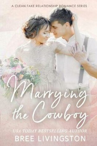 Cover of Marrying the Cowboy