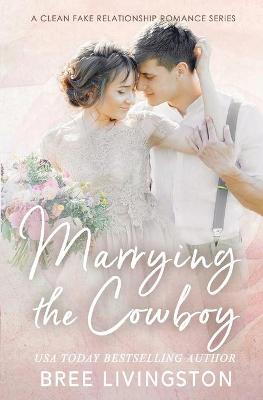 Book cover for Marrying the Cowboy