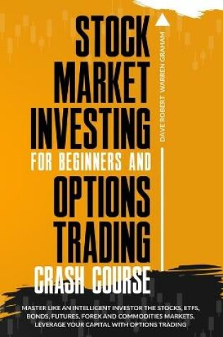 Cover of Stock Market Investing for Beginners and Options Trading Crash Course