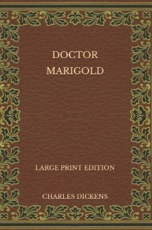 Cover of Doctor Marigold - Large Print Edition