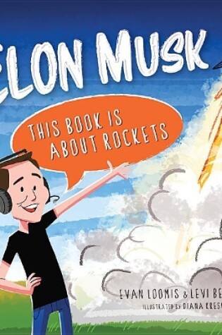 Cover of Elon Musk: This Book Is about Rockets