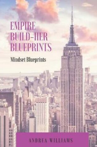 Cover of Empire Build-Her Mindset Blueprints