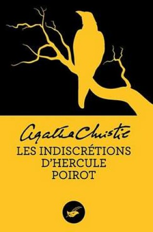 Cover of Les Indiscretions D'Hercule Poirot (Nouvelle Traduction Revisee)