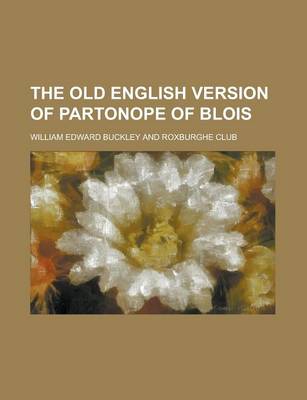 Book cover for The Old English Version of Partonope of Blois