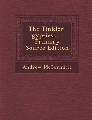 Book cover for The Tinkler-Gypsies... - Primary Source Edition