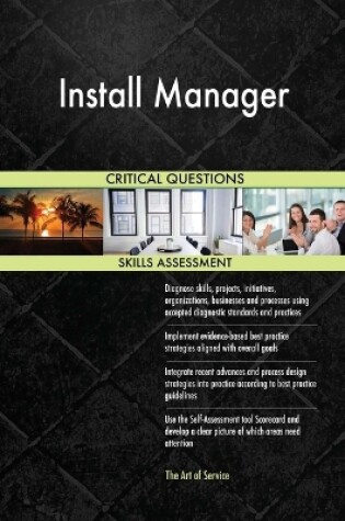 Cover of Install Manager Critical Questions Skills Assessment