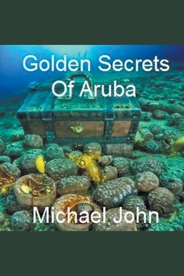 Book cover for Golden Secrets of Aruba