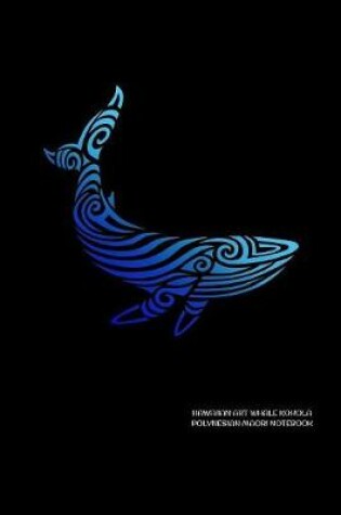 Cover of Hawaiian Art Whale Kohola Polynesian Maori Notebook