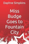 Book cover for Miss Budge Goes to Fountain City