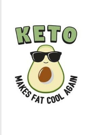 Cover of Keto Makes Fat Cool Again