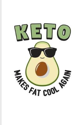Book cover for Keto Makes Fat Cool Again