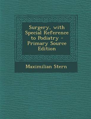 Book cover for Surgery, with Special Reference to Podiatry - Primary Source Edition