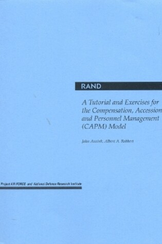 Cover of A Tutorial and Exercises for the Compensation, Accessions and Personnel Management (Capm) Model