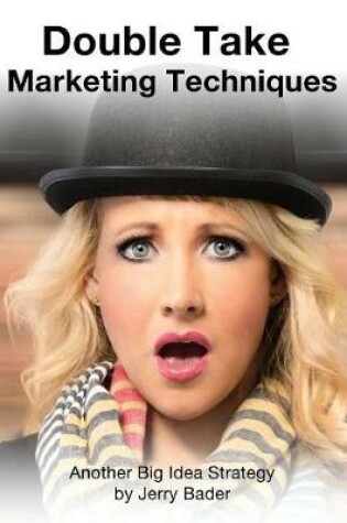Cover of Double Take Marketing Techniques
