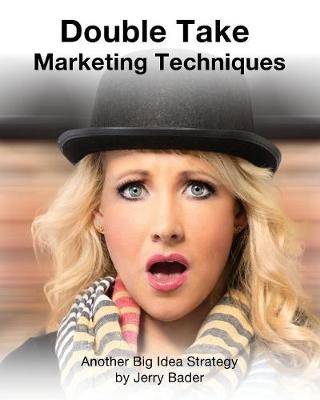 Book cover for Double Take Marketing Techniques