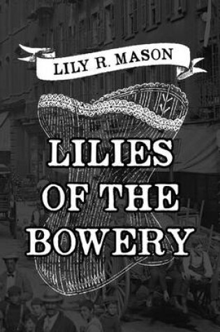 Cover of Lilies of the Bowery