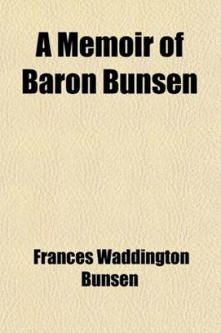 Cover of A Memoir of Baron Bunsen (Volume 2)