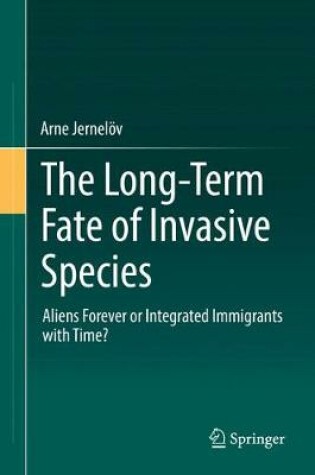 Cover of The Long-Term Fate of Invasive Species