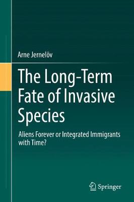 Book cover for The Long-Term Fate of Invasive Species