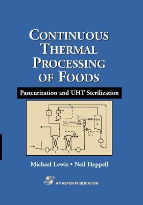 Book cover for Continuous Thermal Processing of Foods: Pasteurization and UHT Sterilization