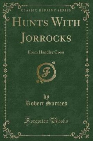 Cover of Hunts with Jorrocks