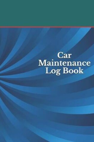 Cover of Car Maintenance Log Book