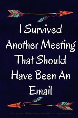 Book cover for I Survived Another Meeting That Should Have Been An Email