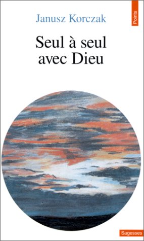 Book cover for Seul Seul Avec Dieu. Ou Pri'res de Ceux Qui Ne Prient Jamais