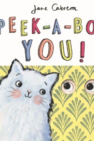 Cover of Jane Cabrera - Peek-a-boo You!