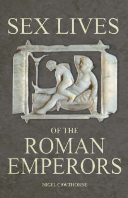 Book cover for Sex Lives of the Roman Emperors