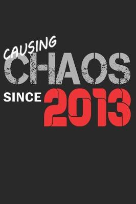 Book cover for Causing Chaos Since 2013