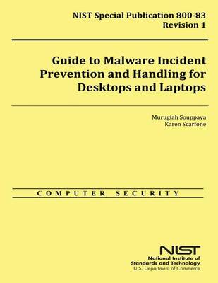 Book cover for Guide to Malware Incident Prevention and Handling for Desktops and Laptops