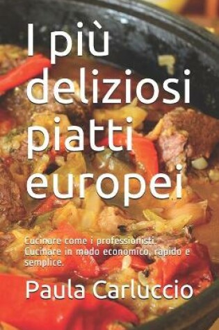 Cover of I piu deliziosi piatti europei
