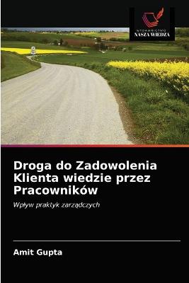 Book cover for Droga do Zadowolenia Klienta wiedzie przez Pracowników