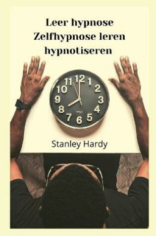 Cover of Leer hypnose Zelfhypnose leren hypnotiseren