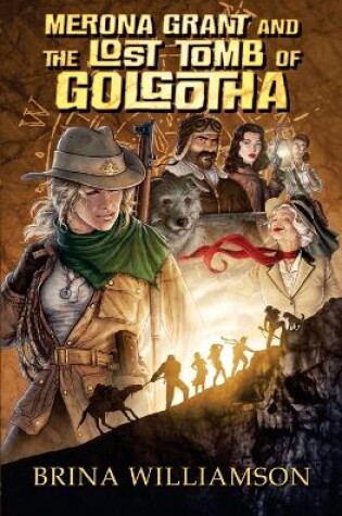 Cover of Merona Grant and the Lost Tomb of Golgotha